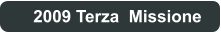 2009 Terza  Missione