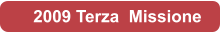 2009 Terza  Missione