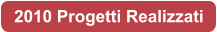 2010 Progetti Realizzati